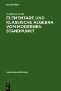 Cover: Elementare und klassische Algebra vom modernen Standpunkt - De Gruyter
