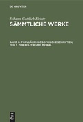 Cover: Popul&auml;rphilosophische Schriften, Teil 1. Zur Politik und Moral - De Gruyter