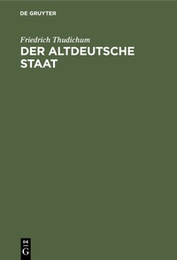 Abbildung von: Der altdeutsche Staat - De Gruyter