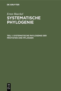 Abbildung von: Systematische Phylogenie der Protisten und Pflanzen - De Gruyter