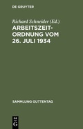 Cover: Arbeitszeitordnung vom 26. Juli 1934 - De Gruyter