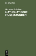 Cover: Mathematische Mu&szlig;estunden - De Gruyter