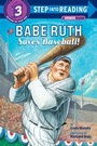 Cover: Babe Ruth Saves Baseball! - Random House Books for Young Readers
