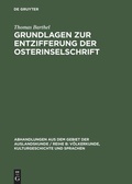 Cover: Grundlagen zur Entzifferung der Osterinselschrift - De Gruyter Mouton