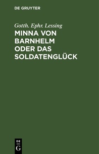 Enlarge image Cover: Minna von Barnhelm oder das Soldatenglück - De Gruyter