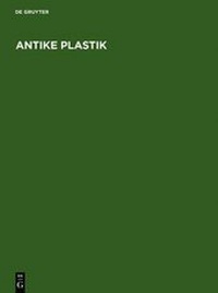 Enlarge image Cover: Antike Plastik - De Gruyter