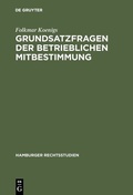 Cover: Grundsatzfragen der betrieblichen Mitbestimmung - De Gruyter