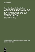 Cover: Aspects sociaux de la radio et de la t&eacute;l&eacute;vision - De Gruyter Mouton