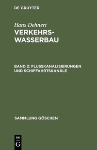 Abbildung von: Flußkanalisierungen und Schiffahrtskanäle - De Gruyter
