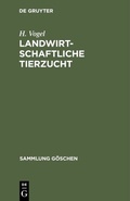 Cover: Landwirtschaftliche Tierzucht - De Gruyter