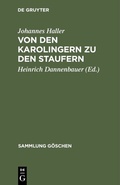 Cover: Von den Karolingern zu den Staufern - De Gruyter
