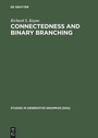 Cover: Connectedness and binary branching - De Gruyter Mouton