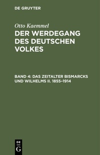 Bild: Das Zeitalter Bismarcks und Wilhelms II. 1855-1914 - De Gruyter