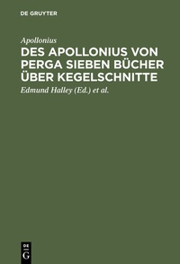 Abbildung von: Des Apollonius von Perga sieben Bücher über Kegelschnitte - De Gruyter