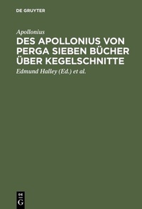 Abbildung von: Des Apollonius von Perga sieben Bücher über Kegelschnitte - De Gruyter