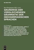Cover: Vorbemerkungen, verbale Komposita, Augment, reduplizierte Verbalbildungen, die Tempusst&auml;mme im Allgemeinen, Pr&auml;sens und starker Aorist, die s-Aoriste, das Perfekt und sein Augmenttempus, zusammengesetzte (periphrastische) Tempusbildungen, die Modusbildung - De Gruyter Mouton