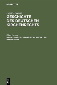 Abbildung von: Das Kirchenrecht im Reiche der Merowinger - De Gruyter