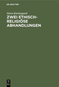 Abbildung von: Zwei ethisch-religiöse Abhandlungen - De Gruyter