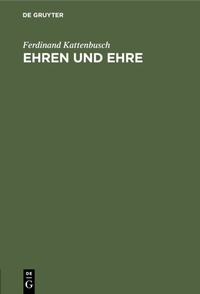 Abbildung von: Ehren und Ehre - De Gruyter
