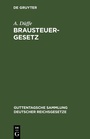 Cover: Brausteuergesetz - De Gruyter