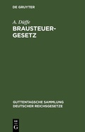 Cover: Brausteuergesetz - De Gruyter