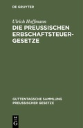 Cover: Die preu&szlig;ischen Erbschaftsteuergesetze - De Gruyter
