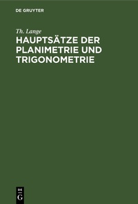 Abbildung von: Hauptsätze der Planimetrie und Trigonometrie - De Gruyter