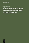 Cover: &Ouml;sterreichisches und ungarisches Staatsrecht - De Gruyter