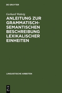 Abbildung von: Anleitung zur grammatisch-semantischen Beschreibung lexikalischer Einheiten - De Gruyter