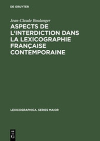 Abbildung von: Aspects de l'interdiction dans la lexicographie française contemporaine - De Gruyter