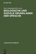 Cover: Biologische und soziale Grundlagen der Sprache - De Gruyter