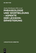 Cover: Phraseologie und Wortbildung - Aspekte der Lexikonerweiterung - De Gruyter