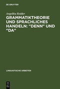 Cover: Grammatiktheorie und sprachliches Handeln: "denn" und "da" - De Gruyter