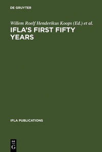 Abbildung von: IFLA's First Fifty Years - De Gruyter