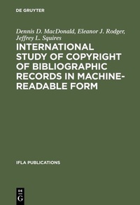 Abbildung von: International Study of Copyright of Bibliographic Records in Machine-Readable Form - De Gruyter Saur