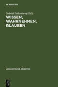 Cover: Wissen, Wahrnehmen, Glauben - De Gruyter