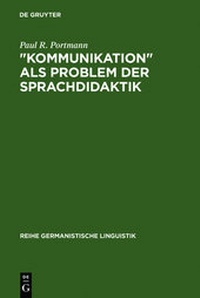 Enlarge image Cover: "Kommunikation" als Problem der Sprachdidaktik - De Gruyter
