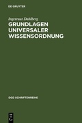 Cover: Grundlagen universaler Wissensordnung - De Gruyter Saur