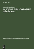 Cover: Guide de Bibliographie g&eacute;n&eacute;rale - De Gruyter Saur