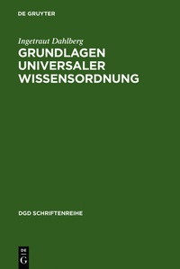 Abbildung von: Grundlagen universaler Wissensordnung - De Gruyter Saur