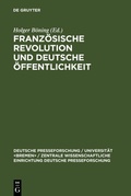 Cover: Franz&ouml;sische Revolution und deutsche &Ouml;ffentlichkeit - De Gruyter Saur