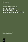 Cover: Continuing Professional Education and IFLA - De Gruyter Saur
