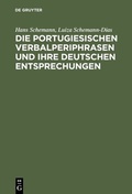 Cover: Die portugiesischen Verbalperiphrasen und ihre deutschen Entsprechungen - De Gruyter