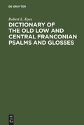 Cover: Dictionary of the old low and central Franconian psalms and glosses - De Gruyter