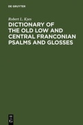Cover: Dictionary of the old low and central Franconian psalms and glosses - De Gruyter