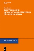 Cover: Elektronische Informationsressourcen f&uuml;r Germanisten - De Gruyter Saur