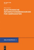 Cover: Elektronische Informationsressourcen f&uuml;r Germanisten - De Gruyter Saur