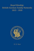 Cover: Royal Kinship. Anglo-German Family Networks 1815-1918 - De Gruyter