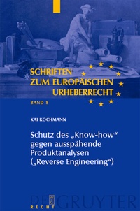 Abbildung von: Schutz des "Know-how" gegen ausspähende Produktanalysen ("Reverse Engineering") - De Gruyter