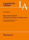 Cover: Regionalspezifische Intonationsverl&auml;ufe im K&ouml;lnischen - De Gruyter